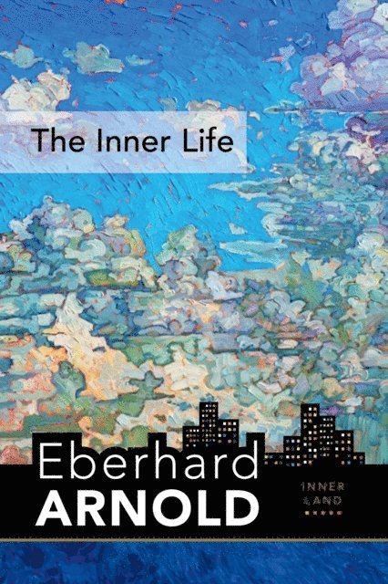 Eberhard Arnold - Inner Life, E-bok