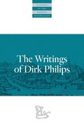 The Writings Of Dirk Philips