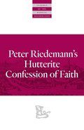 Peter Riedemann's Hutterite Confession of Faith