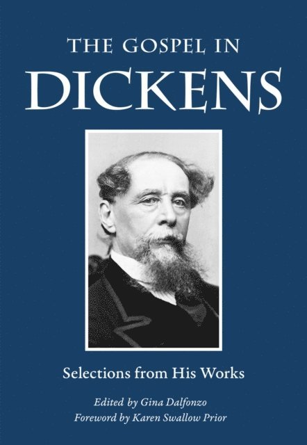 Charles Dickens, Gina Dalfonzo - Gospel in Dickens, E-bok