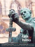 Plough Quarterly No. 24 - Faith and Politics