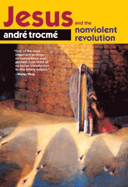 Andre Trocme - Jesus and the Nonviolent Revolution, E-bok
