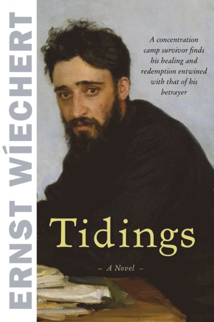 Ernst Wiechert - Tidings, E-bok
