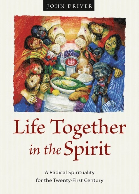 John Driver - Life Together in the Spirit, E-bok