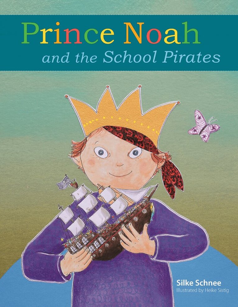 Silke Schnee - Prince Noah and the School Pirates, Inbunden