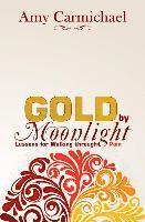 Amy Carmichael - Gold by Moonlight, Häftad
