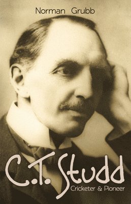 Norman Grubb - C.T. Studd, Cricketer & Pioneer, Häftad