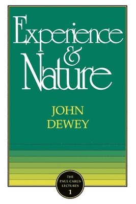 Experience and Nature av John Dewey