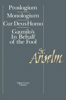 Saint Anselm of Canterbury - Basic Writings, Häftad. Tillgänglighet: Lägg i varukorg