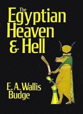 E.A. Budge - Egyptian Heaven and Hell, Häftad