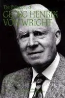 Georg Henrik von Wright, Lewis Edwin Hahn, Paul Arthur Schilpp - Philosophy of Georg Henrik von Wright, Volume 19, Inbunden