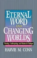 Harvey Conn - Eternal Word & Changing Worlds, Häftad. Tillgänglighet: Lägg i varukorg