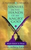 Jonathan Edwards, John Jeffery Fanella - Sinners in the Hands of an Angry God,: Made Easier to Read, Häftad