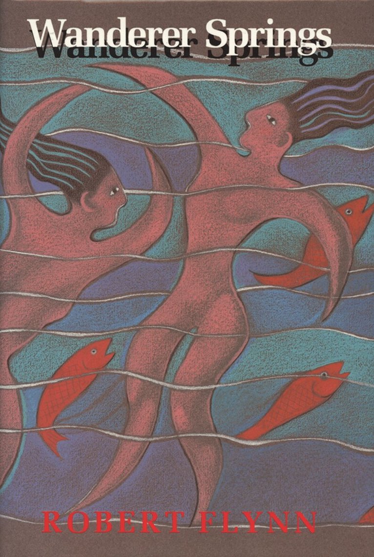 Robert Flynn - Wanderer Springs. Tillgänglighet: Tillfälligt slut