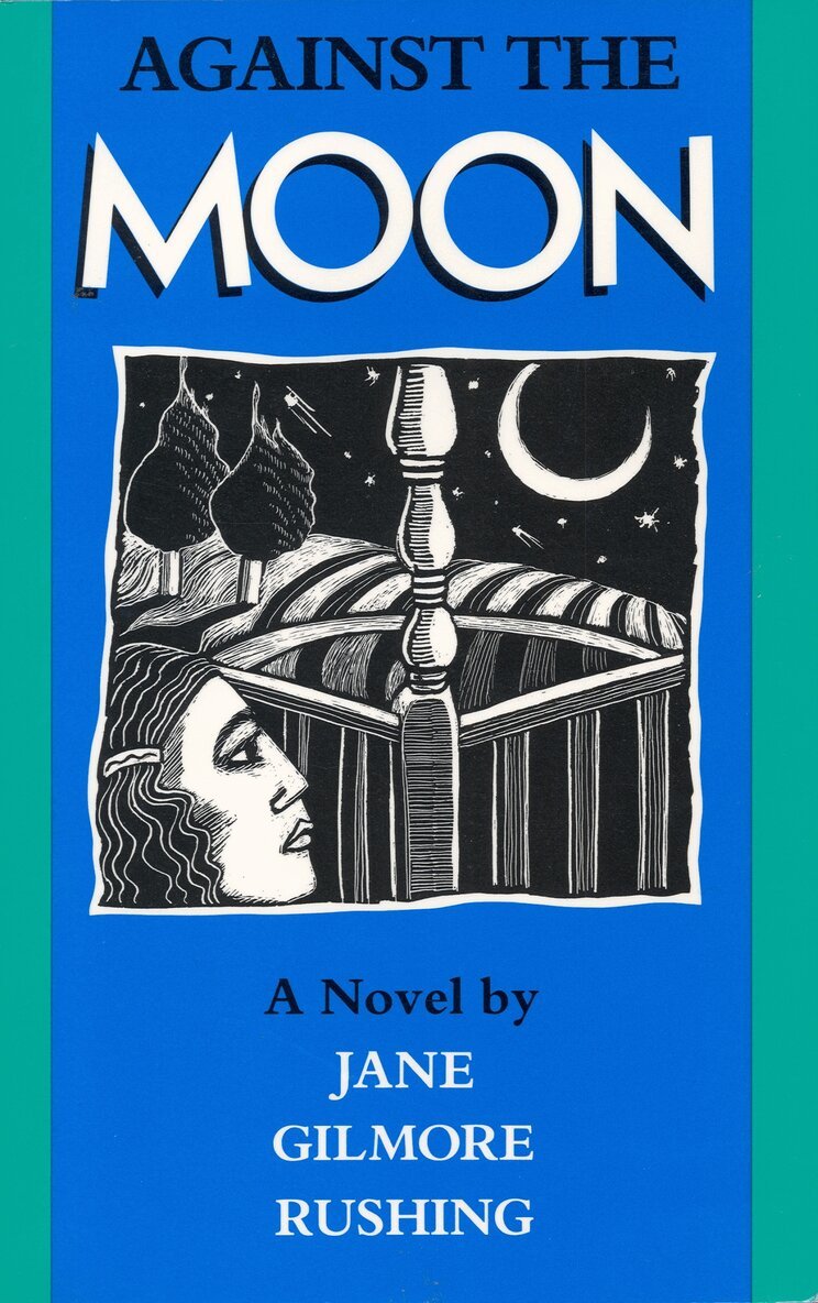 Jane Gilmore Rushing - Against the Moon, Häftad. Tillgänglighet: Tillfälligt slut