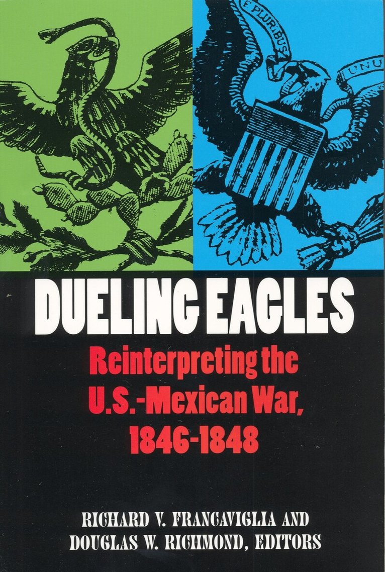 Richard Francaviglia, Douglas W. Richmond - Dueling Eagles, Häftad. Tillgänglighet: Tillfälligt slut