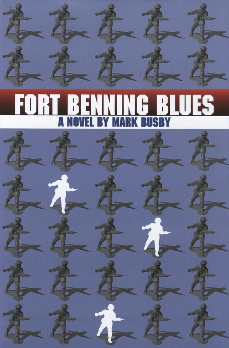 Mark Busby - Fort Benning Blues, Inbunden. Tillgänglighet: Tillfälligt slut