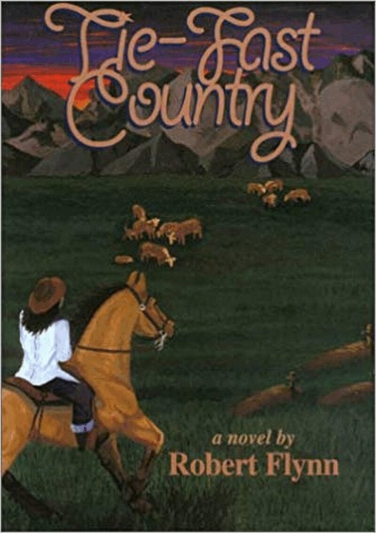 Robert Flynn - Tie-Fast Country, Inbunden. Tillgänglighet: Tillfälligt slut