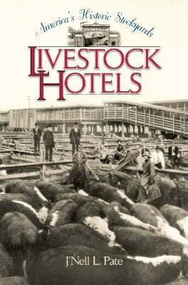 J'Nell L. Pate - America's Historic Stockyards, Inbunden. Tillgänglighet: Tillfälligt slut
