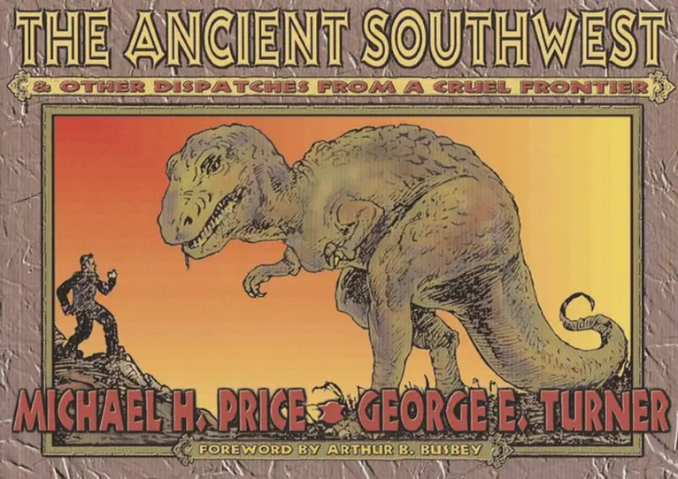 Michael H. Price, George E. Turner - Ancient Southwest and Other Dispatches from a Cruel Frontier, Häftad. Tillgänglighet: Tillfälligt slut