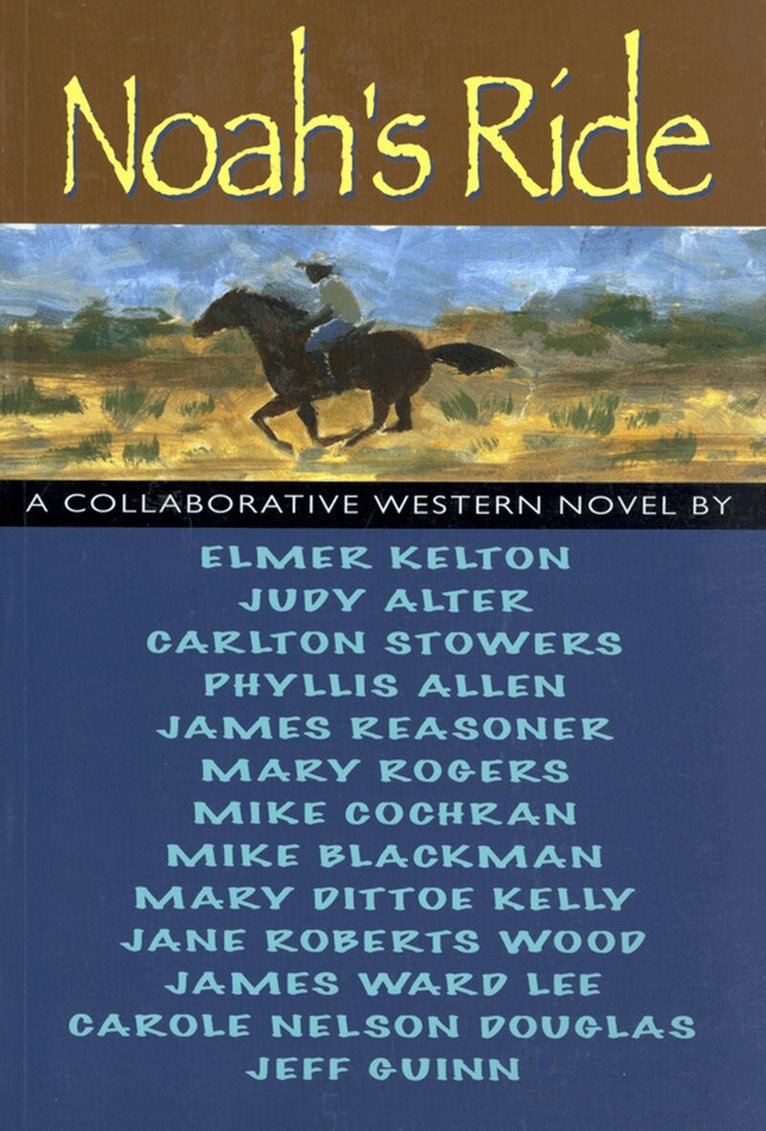 Phyllis Allen, Judy Alter, Mike Blackman, Mike Cochran, Jeff Guinn, Mary Dittoe Kelly, Elmer Kelton, James Ward Lee, James Reasoner, Mary Rogers - Noah's Ride, Häftad. Tillgänglighet: Tillfälligt slut