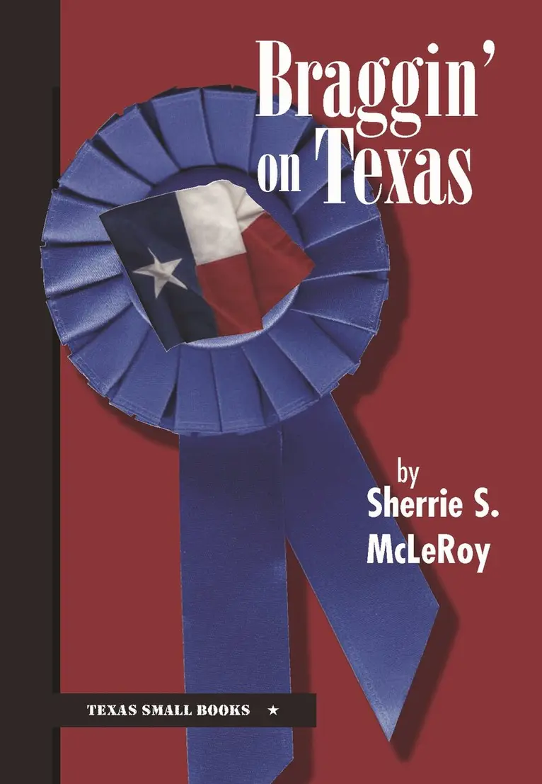 Sherrie S. McLeroy - Braggin' on Texas, Häftad. Tillgänglighet: Tillfälligt slut