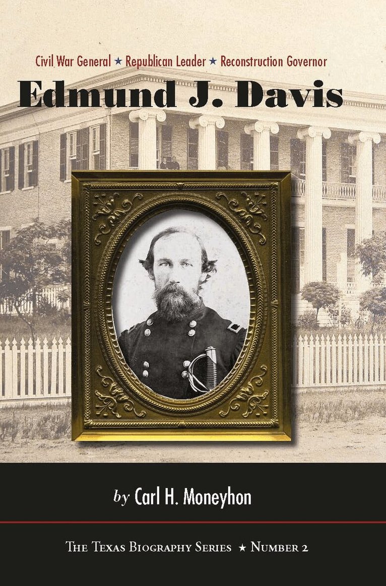 Carl H. Moneyhon - Edmund J. Davis of Texas, Inbunden. Tillgänglighet: Tillfälligt slut