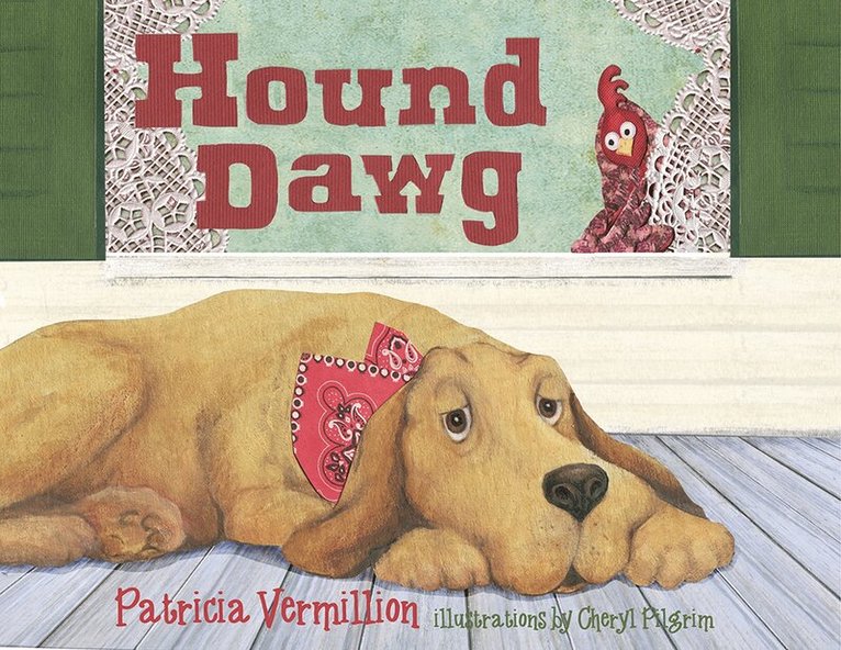 Patricia Vermillion - Hound Dawg, Inbunden. Tillgänglighet: Tillfälligt slut