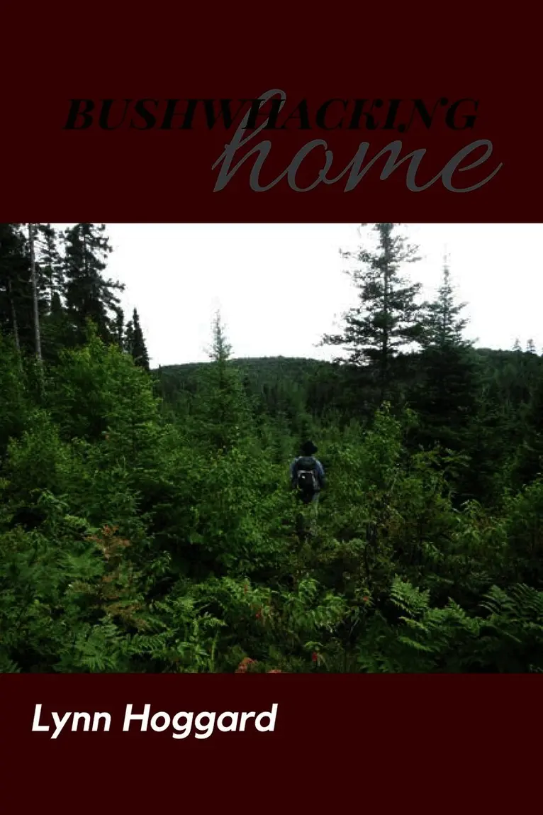 Lynn Hoggard - Bushwhacking Home, Häftad. Tillgänglighet: Tillfälligt slut