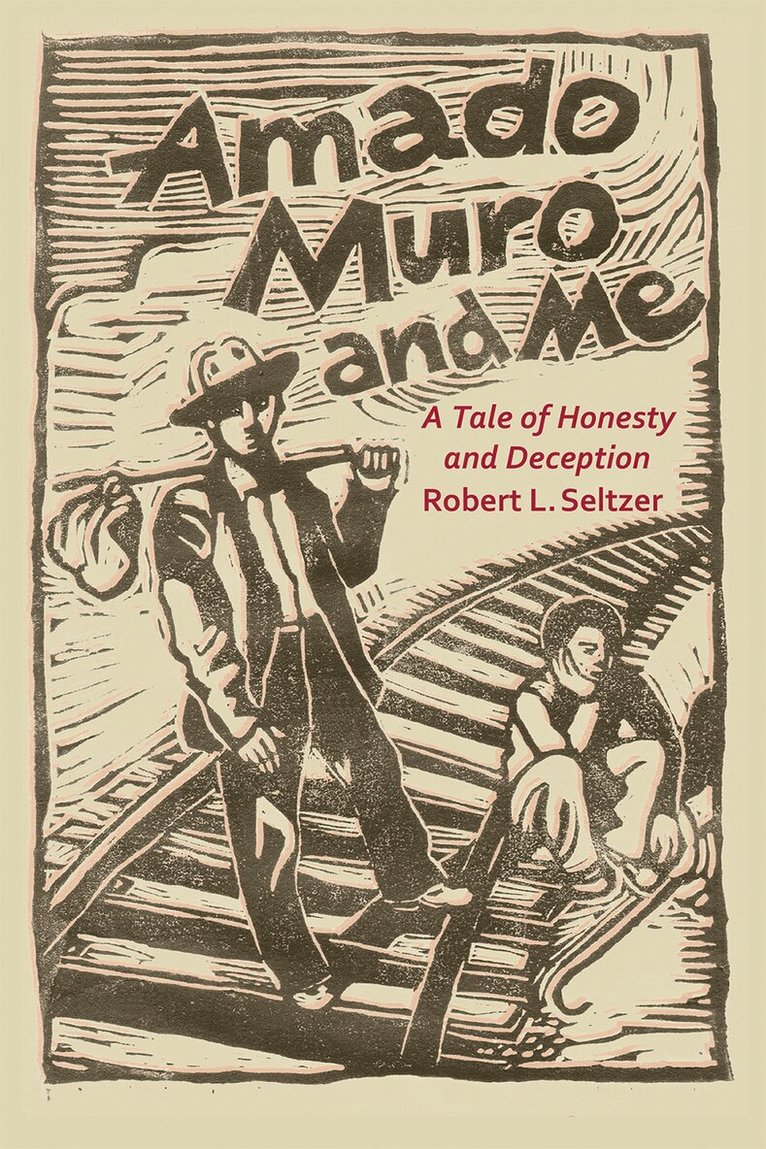 Robert L. Seltzer - Amado Muro and Me, Häftad. Tillgänglighet: Tillfälligt slut