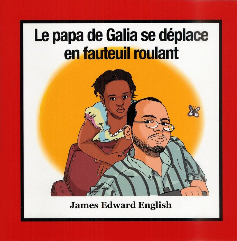 James English - Le Papa De Galia Se Déplace En Fauteuil Roulant, Häftad. Tillgänglighet: Tillfälligt slut