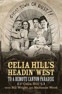 Celia Hill's Headin' West