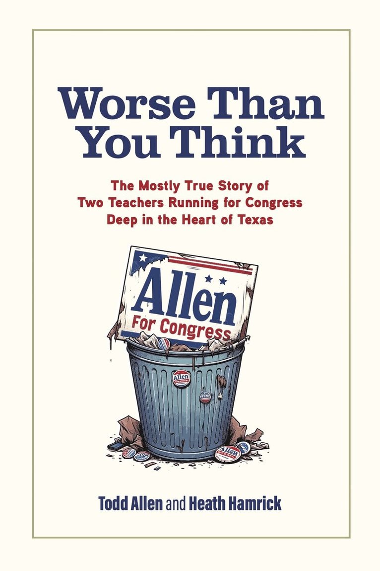 Todd Allen, Heath Hamrick - Worse Than You Think, Häftad
