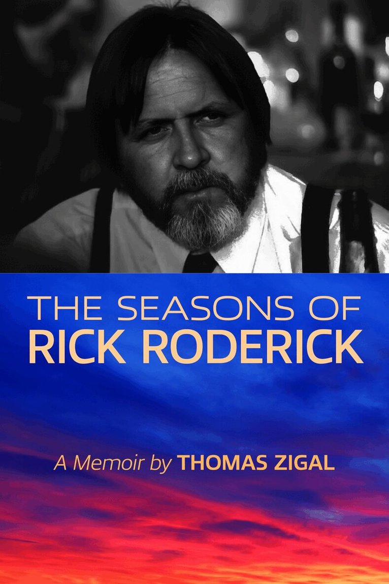 Thomas Zigal - Seasons of Rick Roderick, Häftad