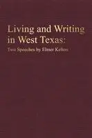 Living and Writing in West Texas