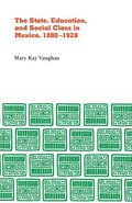 State Education & Social Class in Mexico 1880-1