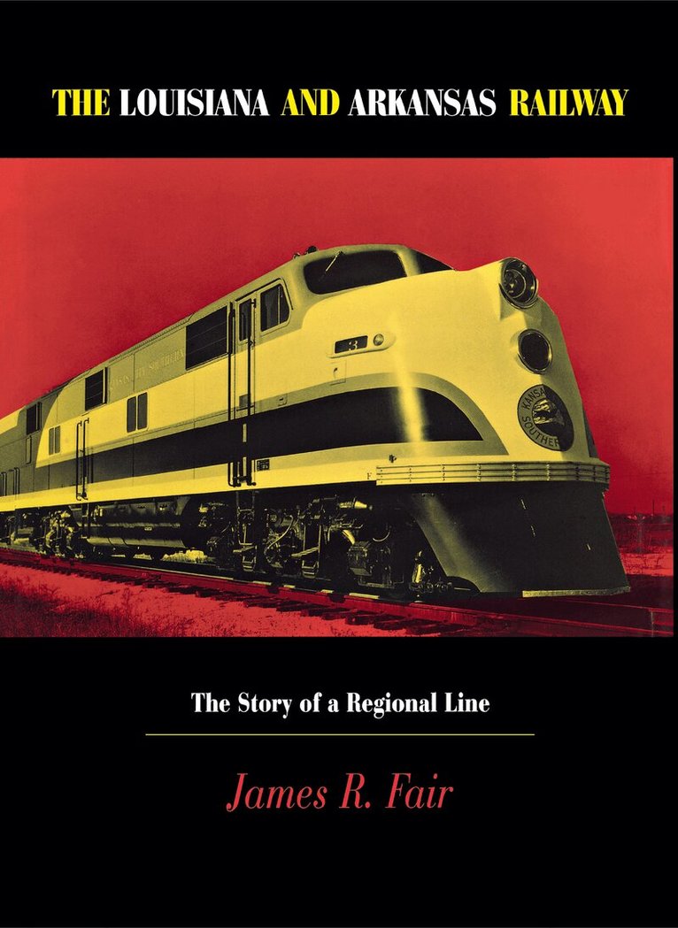 James R. Fair - Louisiana and Arkansas Railway, Inbunden