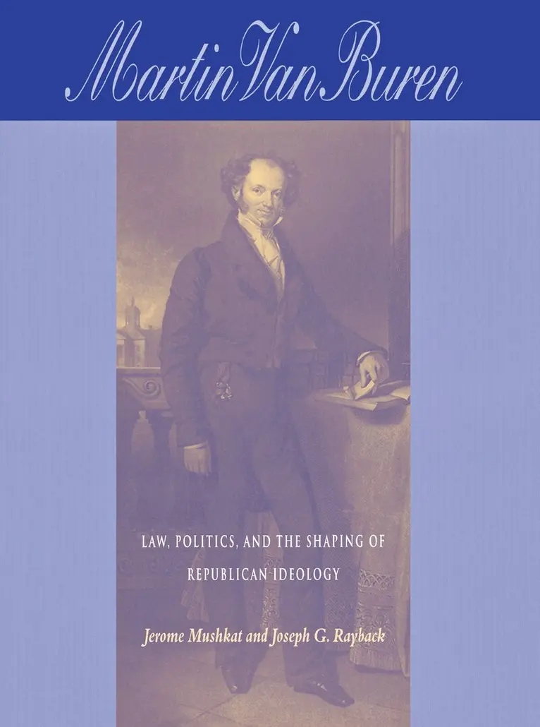 Jerome Mushkat, Joseph Rayback - Martin Van Buren, Inbunden. Tillgänglighet: Lägg i varukorg