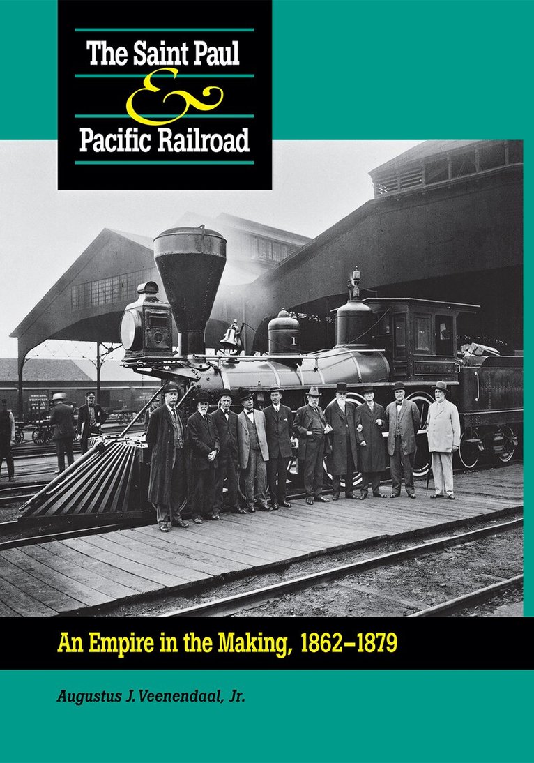 Augustus Veenendaal - Saint Paul & Pacific Railroad, Inbunden