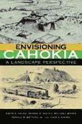 Envisioning Cahokia
