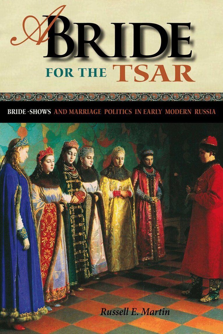 Russell E. Martin - Bride for the Tsar, Inbunden. Tillgänglighet: Lägg i varukorg