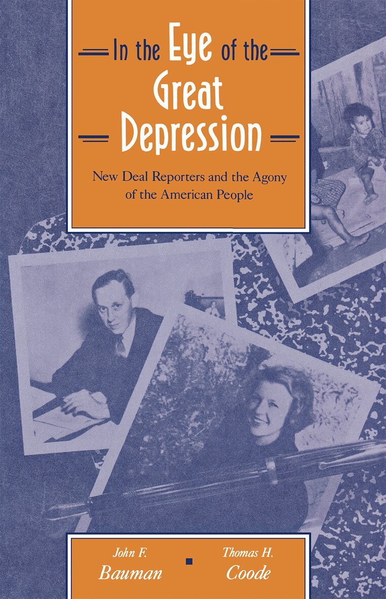 John Bauman, Thomas Coode - In the Eye of the Great Depression, Häftad. Tillgänglighet: Lägg i varukorg