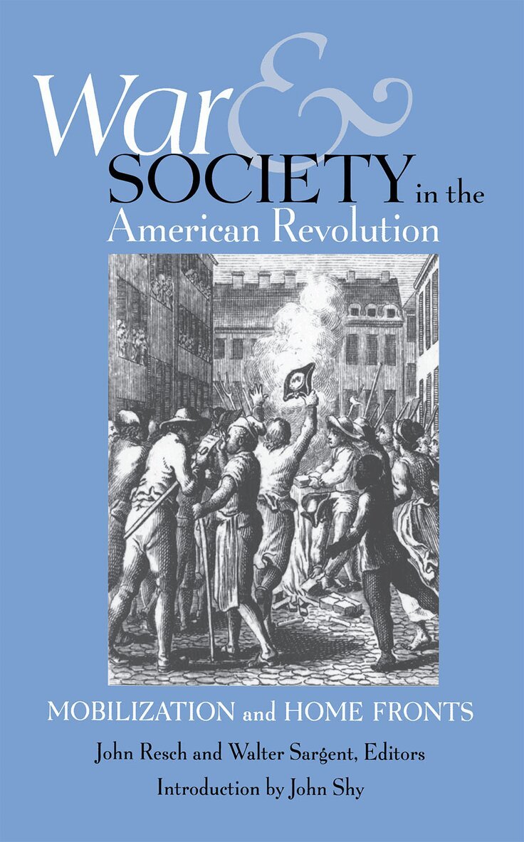John Resch, Walter Sargent - War and Society in the American Revolution, Häftad. Tillgänglighet: Lägg i varukorg