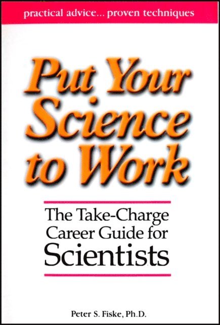 Peter S. Fiske - Put Your Science to Work, E-bok