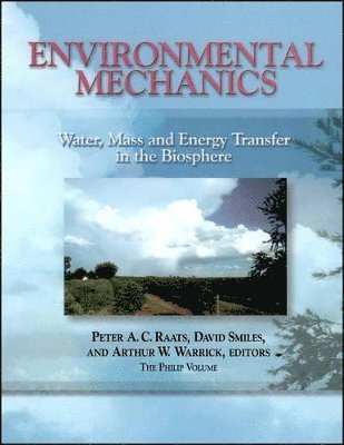 Peter A. C. Raats, David Smiles, Arthur W. Warrick - Environmental Mechanics. Tillgänglighet: Tillfälligt slut