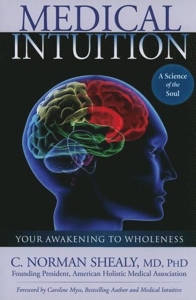 Medical Intuition av C Norman Shealy, Norman Shealy, Shealy C Norman