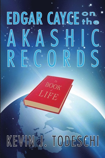 Kevin J. Todeschi - Edgar Cayce on the Akashic Records, E-bok