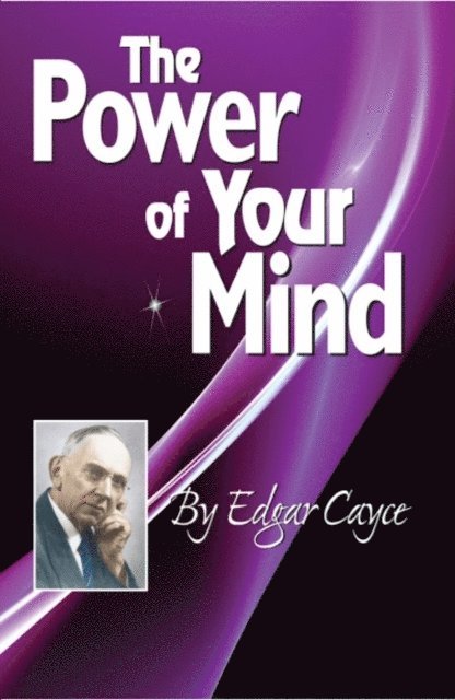 Edgar Cayce - Power of Your Mind, E-bok
