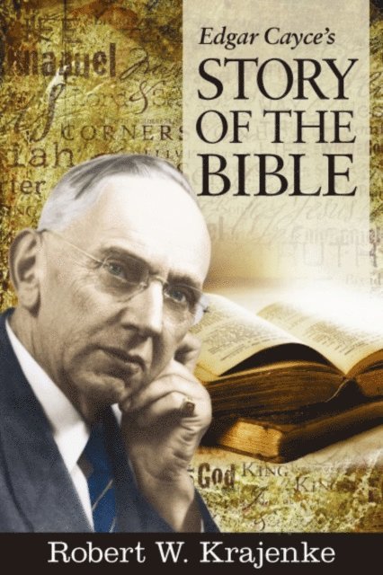 Robert W. Krajenke - Edgar Cayce's Story of the Bible, E-bok