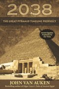 2038 The Great Pyramid Timeline Prophecy